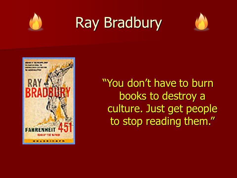 Influence of culture on perspective in fahrenheit 451 by ray bradbury